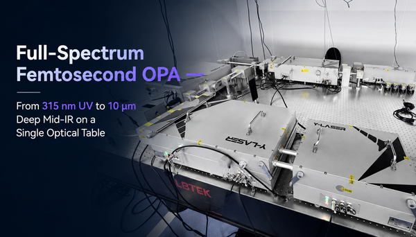 Full-Spectrum Femtosecond OPA — From 315 nm UV to 10 µm Deep Mid-IR on a Single Optical Table